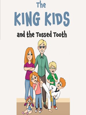 cover image of The King Kids and the Tossed Tooth